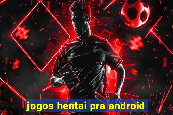 jogos hentai pra android